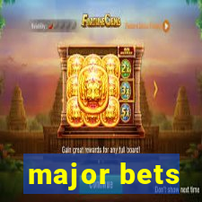 major bets